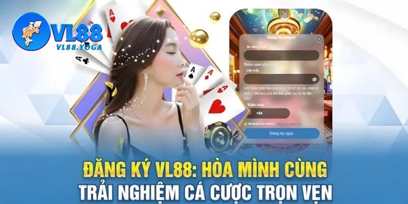 Lợi điểm mà người chơi sẽ có được khi đăng ký VL88 hoàn tất Lợi điểm mà người chơi sẽ có được khi đăng ký VL88 hoàn tất