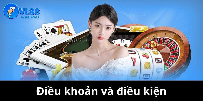 Nguyên tắc quan trọng cần nắm trong điều khoản điều kiện VL88 Nguyên tắc quan trọng cần nắm trong điều khoản điều kiện VL88