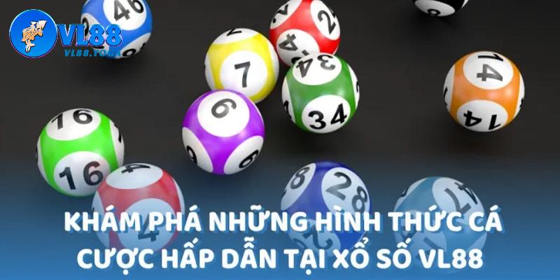 Top những hình thức cá cược Xổ số VL88 đỉnh cao Top những hình thức cá cược Xổ số VL88 đỉnh cao